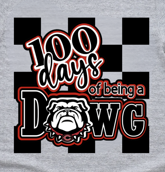 100 Days of being a DAWG (Pre-Sale...Pick-Up or Shipping Feb. 10th!)